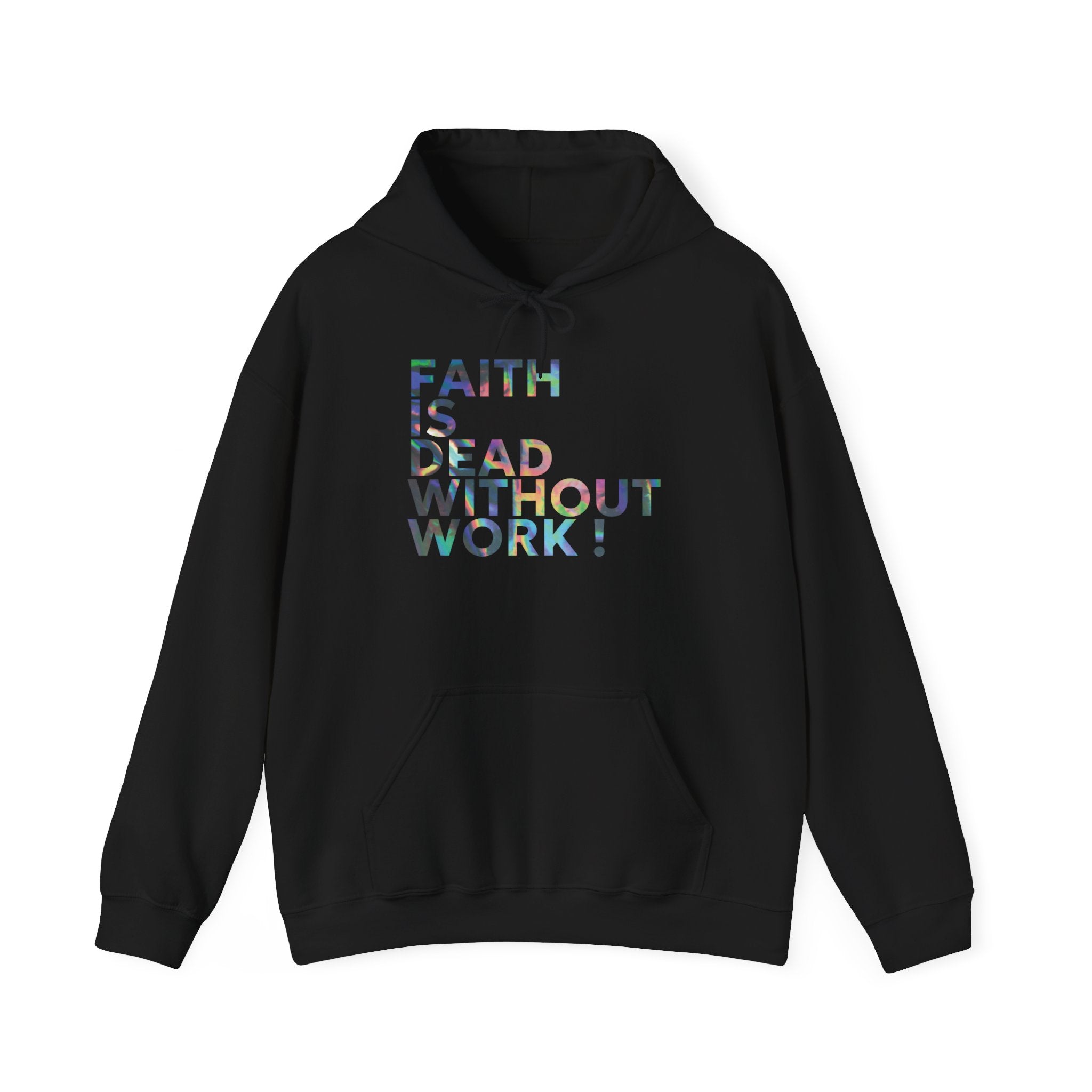 Faith Is Dead Without Work Hoodie — Inspirational Christian Work Ethic Pullover
