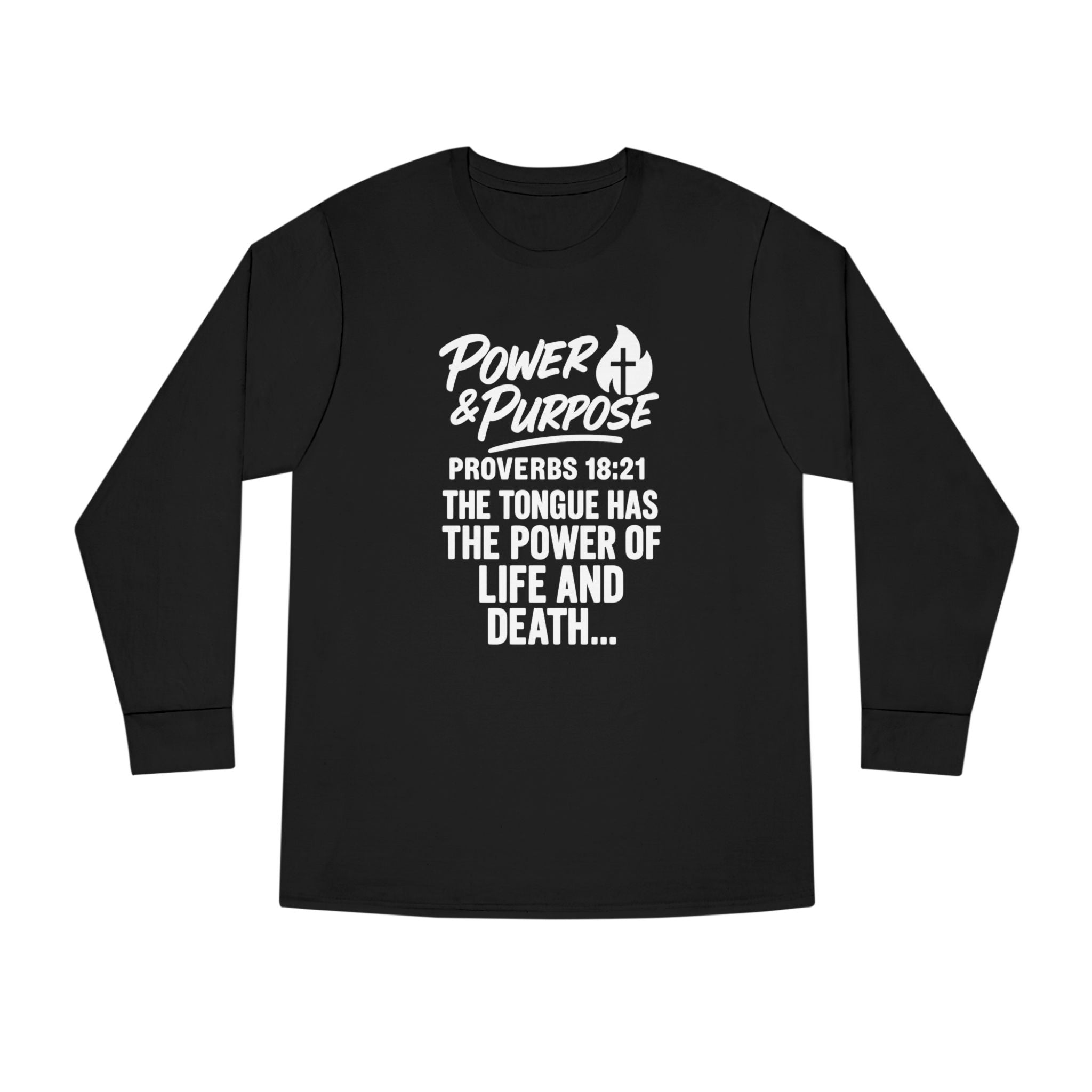 Power & Purpose Long Sleeve Tee – Proverbs 18:21 Inspirational Christian Shirt