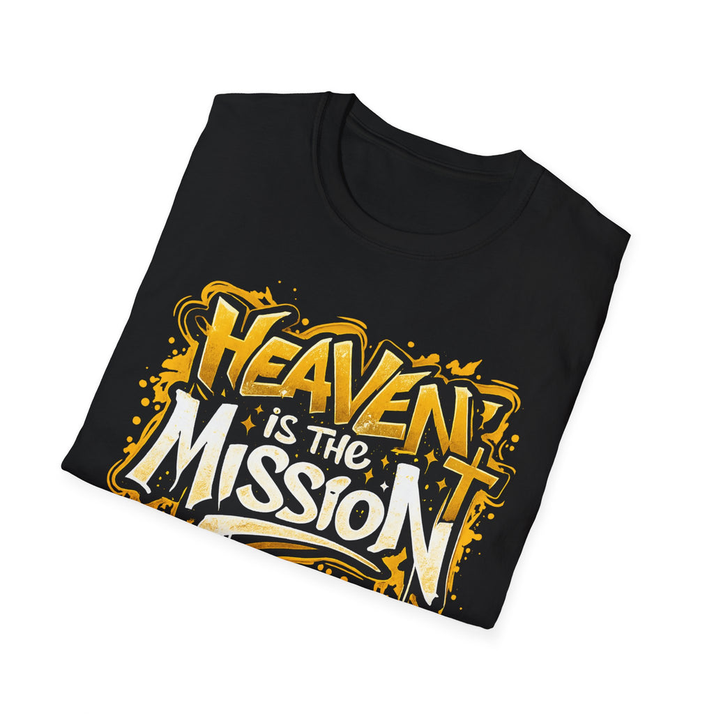 Heaven Is The Mission Graphic T-Shirt — Faith-Inspired Streetwear Tee
