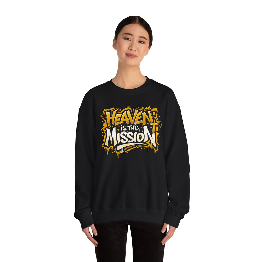 Heaven Is The Mission Crewneck Sweatshirt — Inspirational Christian Graphic Sweatshirt