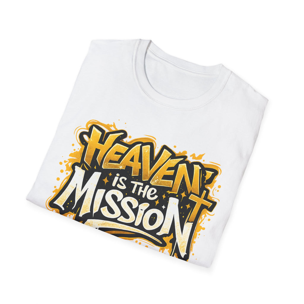 Heaven Is The Mission Graphic T-Shirt — Faith-Inspired Streetwear Tee