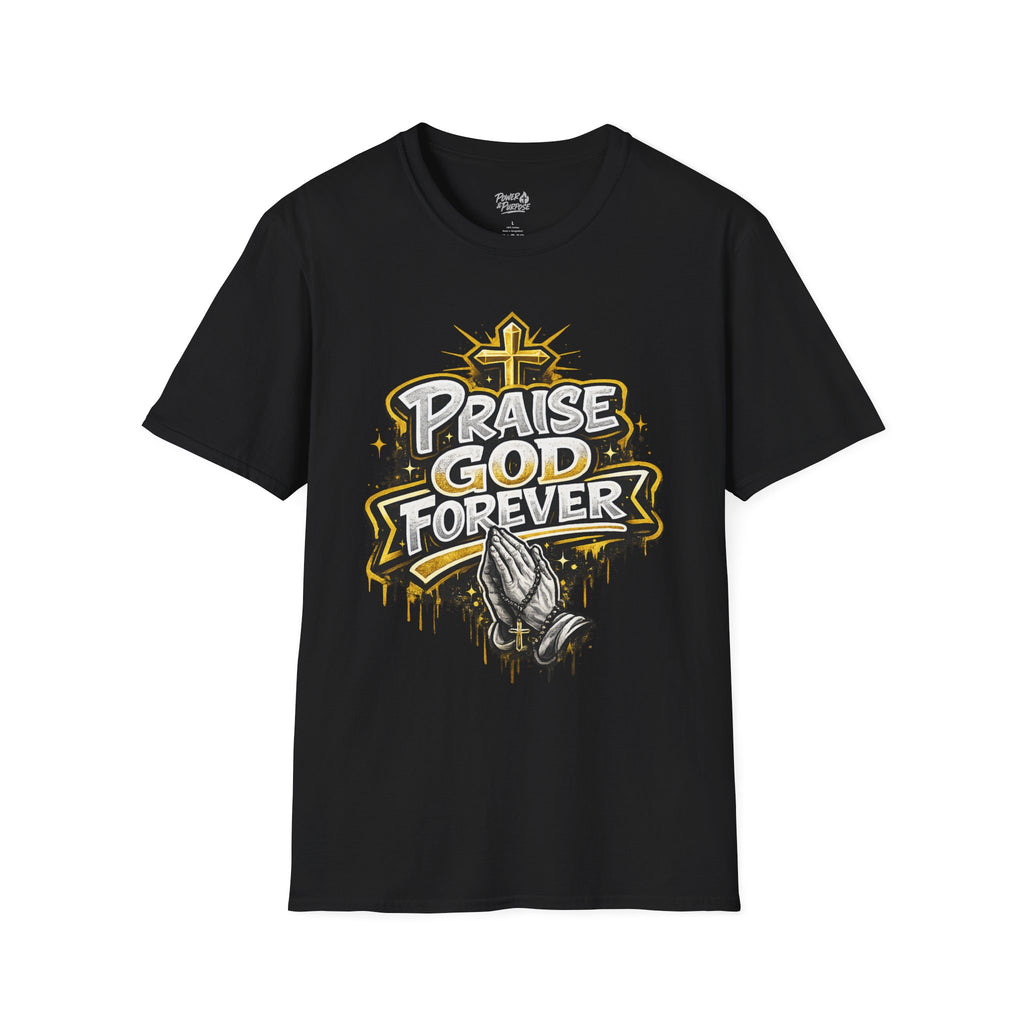Praise God Forever T-Shirt — Christian Prayer Graphic Tee