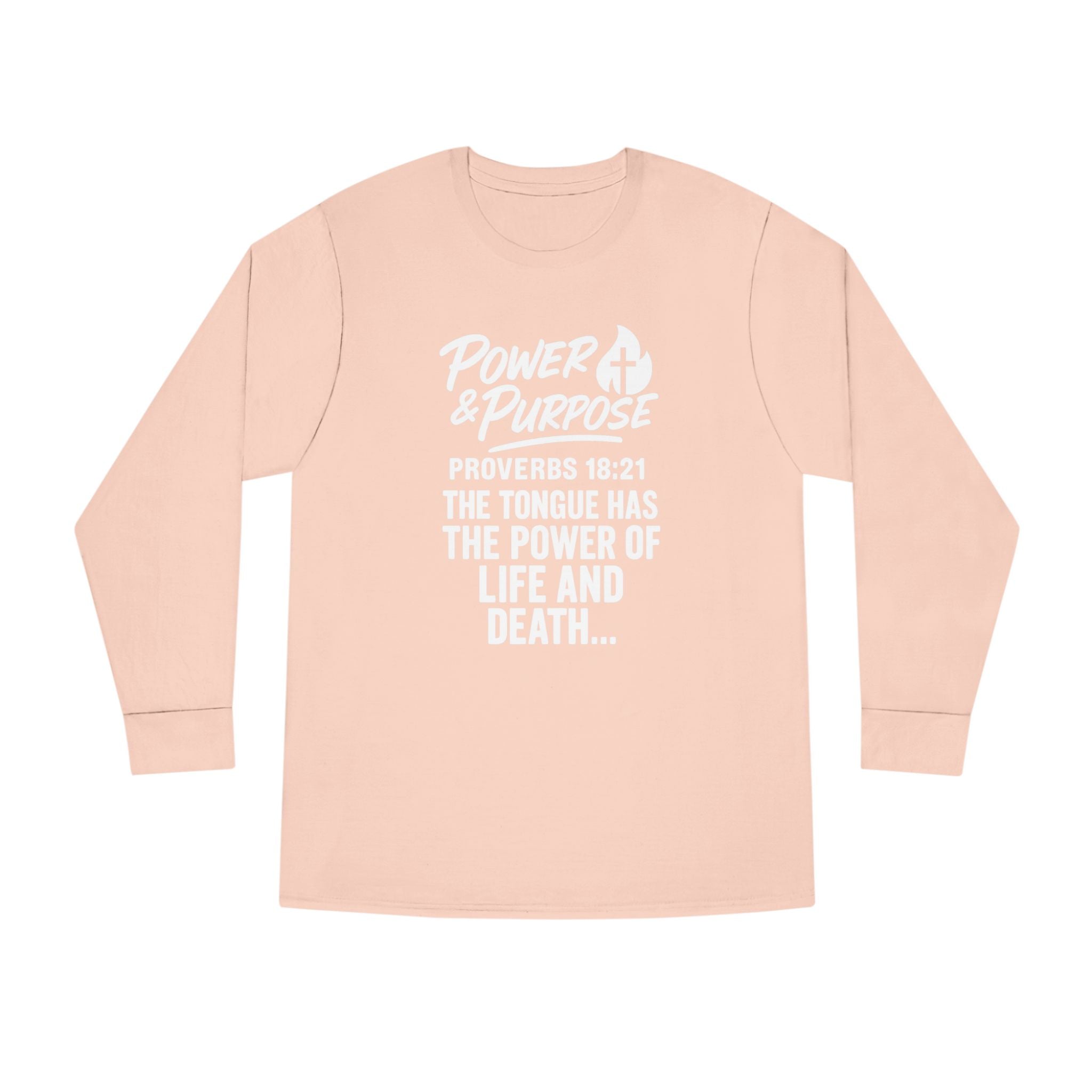 Power & Purpose Long Sleeve Tee – Proverbs 18:21 Inspirational Christian Shirt