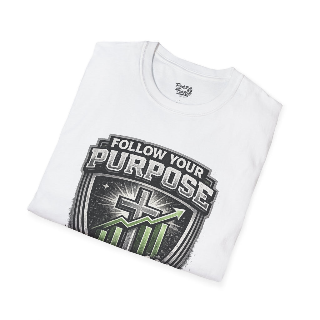 Follow Your Purpose T-Shirt — "Stay Focused on Your Goals" Inspirational Graphic Tee