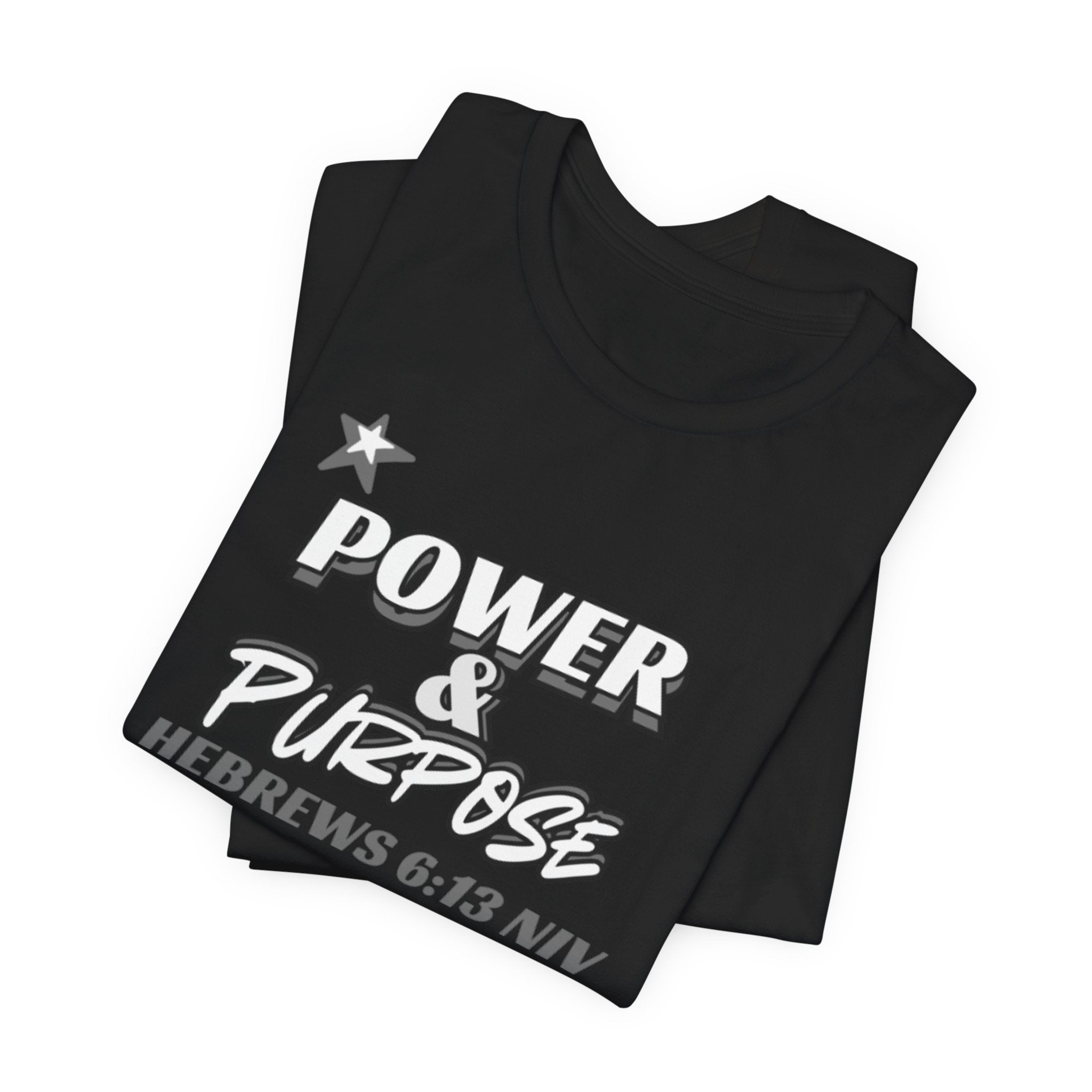 Power & Purpose Tee - Hebrews 6:13 Inspirational Christian T-Shirt