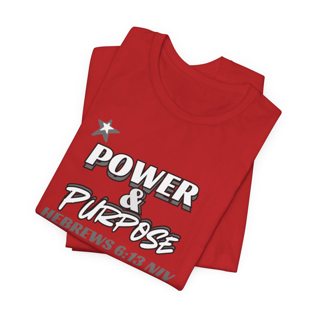Power & Purpose Tee - Hebrews 6:13 Inspirational Christian T-Shirt