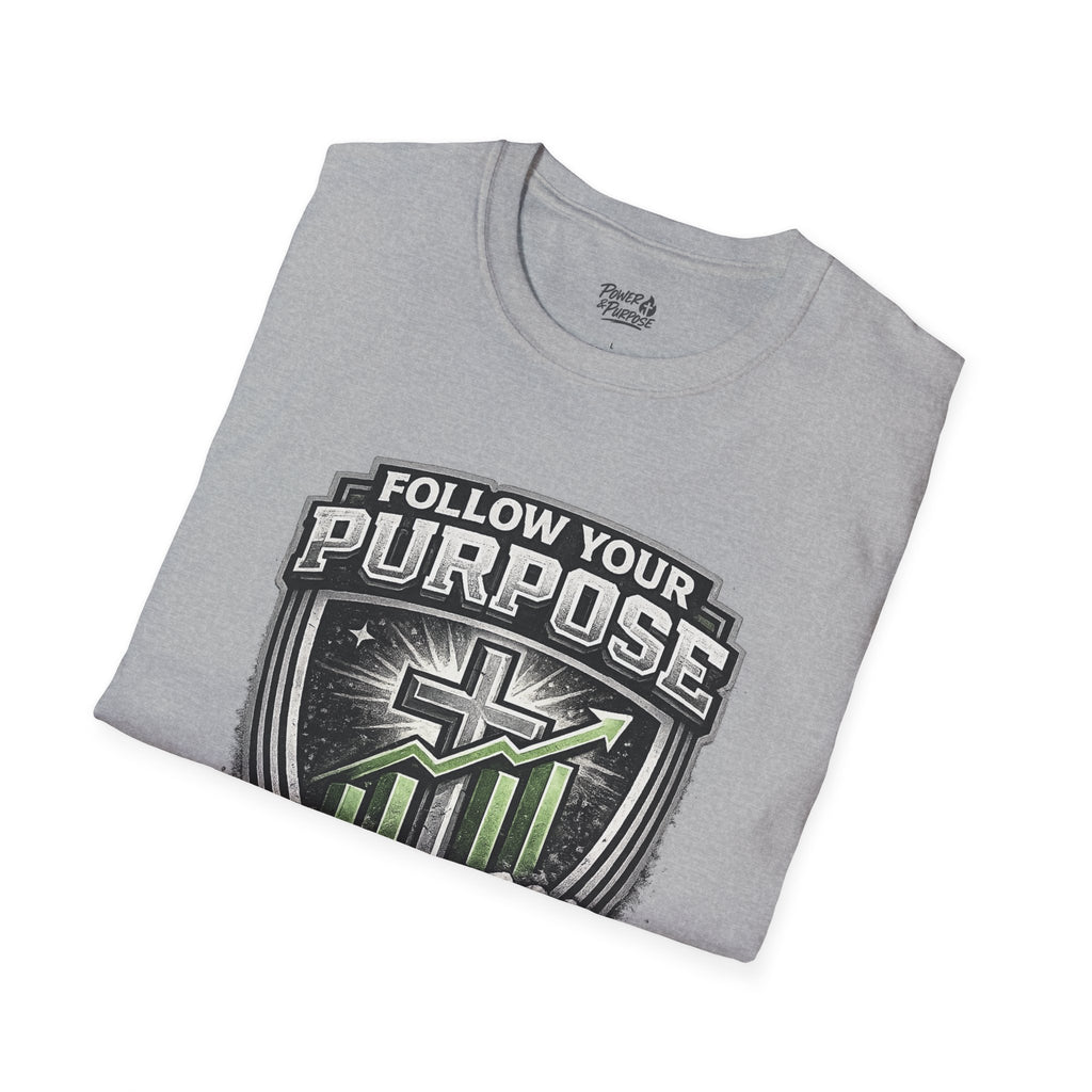 Follow Your Purpose T-Shirt — "Stay Focused on Your Goals" Inspirational Graphic Tee
