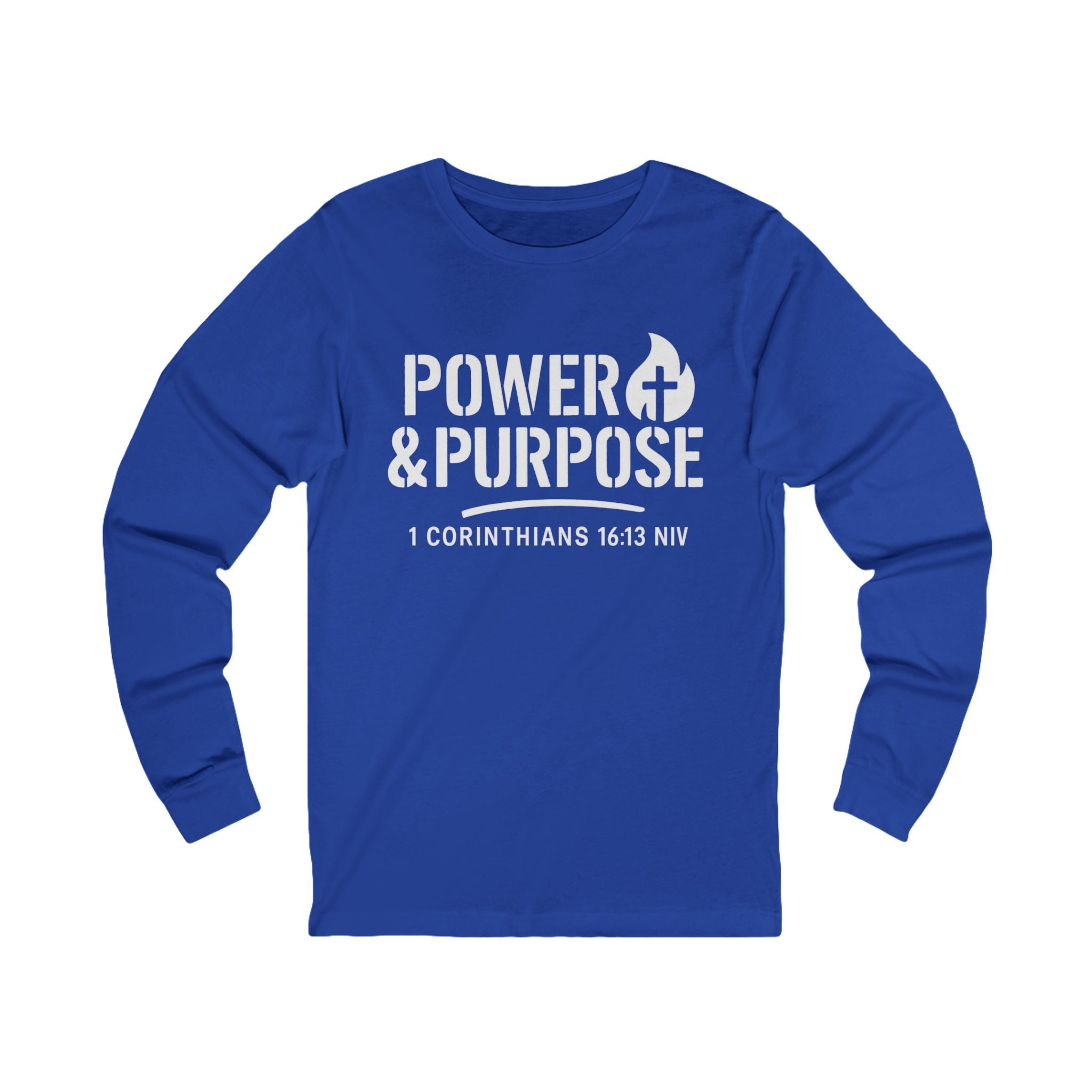 Power & Purpose Long Sleeve Tee — 1 Corinthians 16:13 Christian Shirt