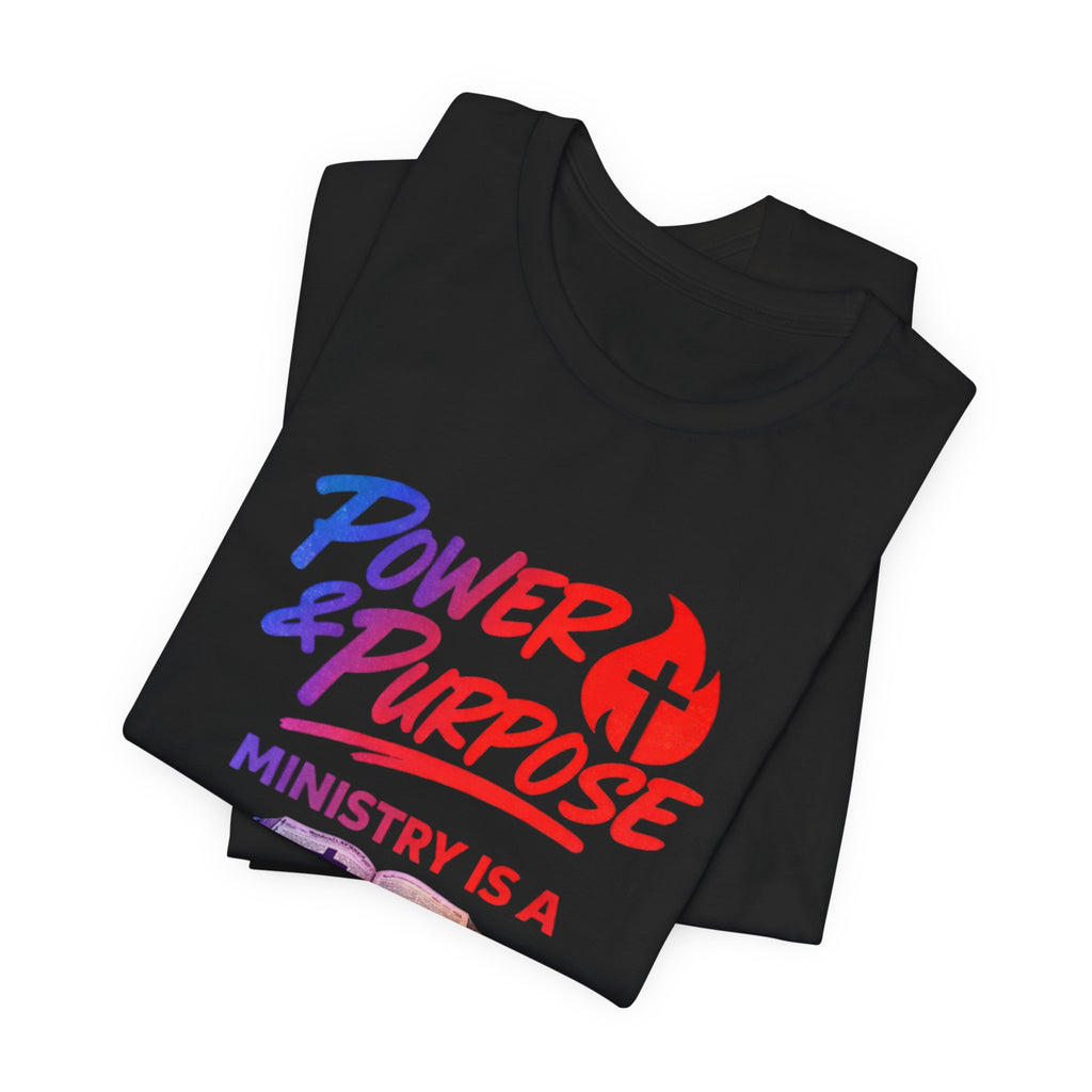 Power & Purpose Ministry Tee — "Ministry Is A Lifestyle, Not A Hobby" Christian T-Shirt