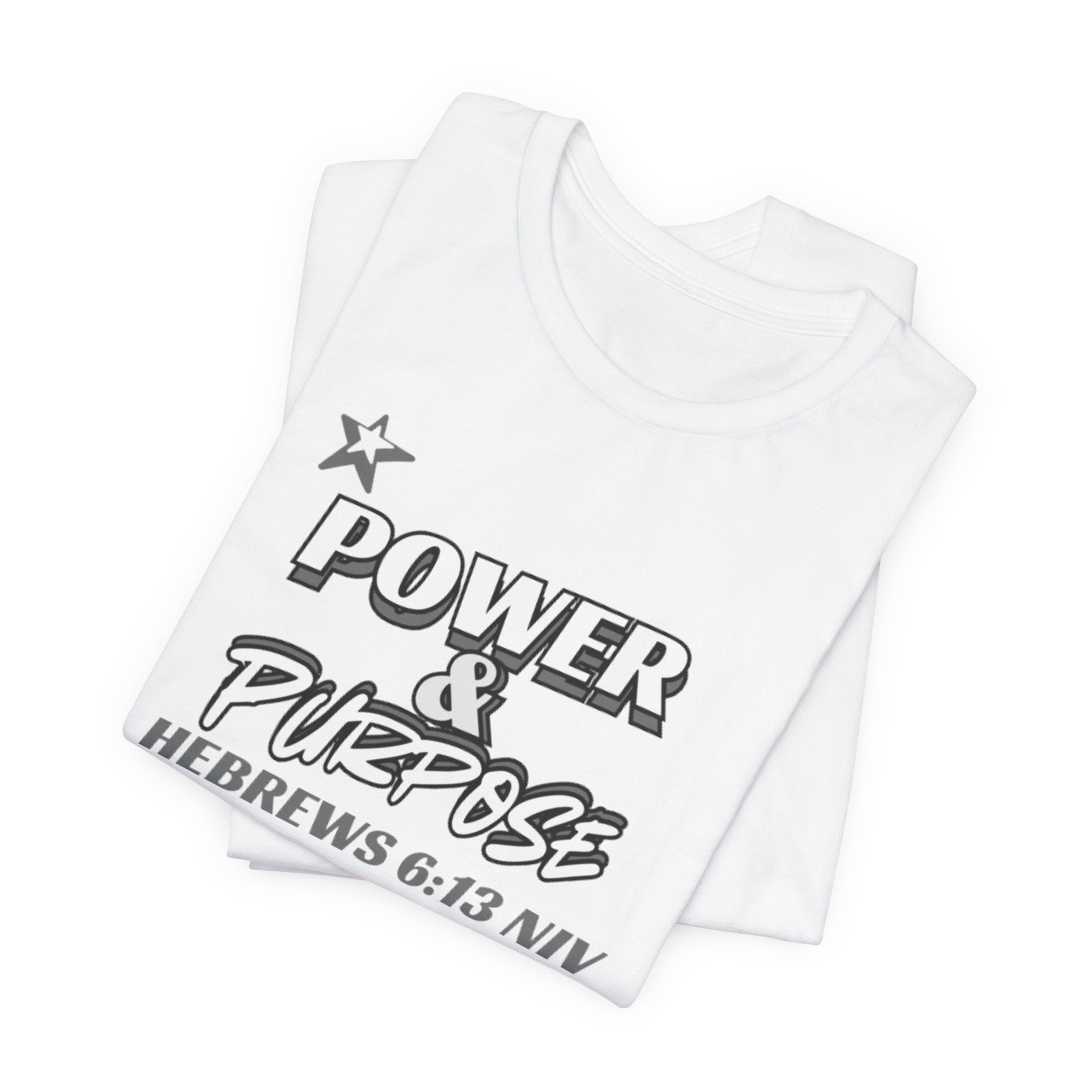 Power & Purpose Tee - Hebrews 6:13 Inspirational Christian T-Shirt