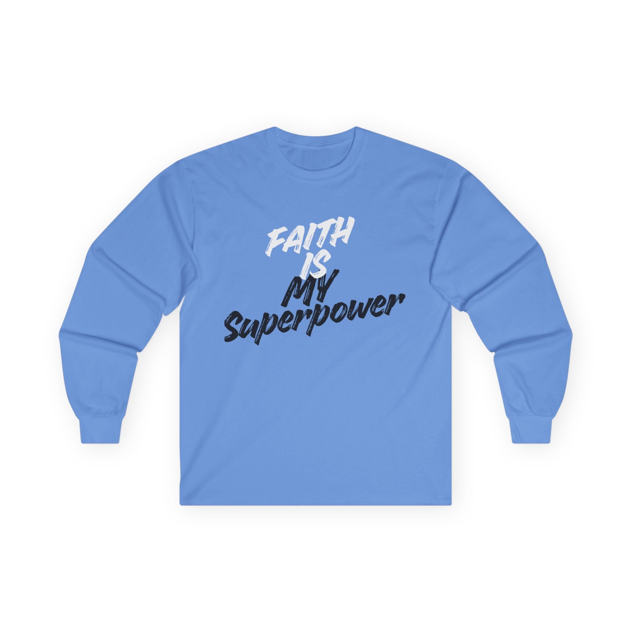 Faith Is My Superpower Long Sleeve Tee
