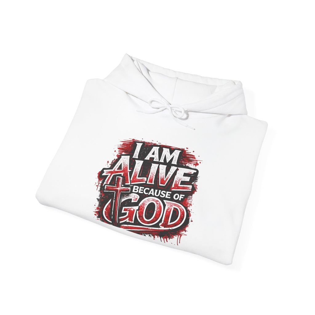 Christian Hoodie – "I Am Alive Because of God" Faith Graphic Pullover