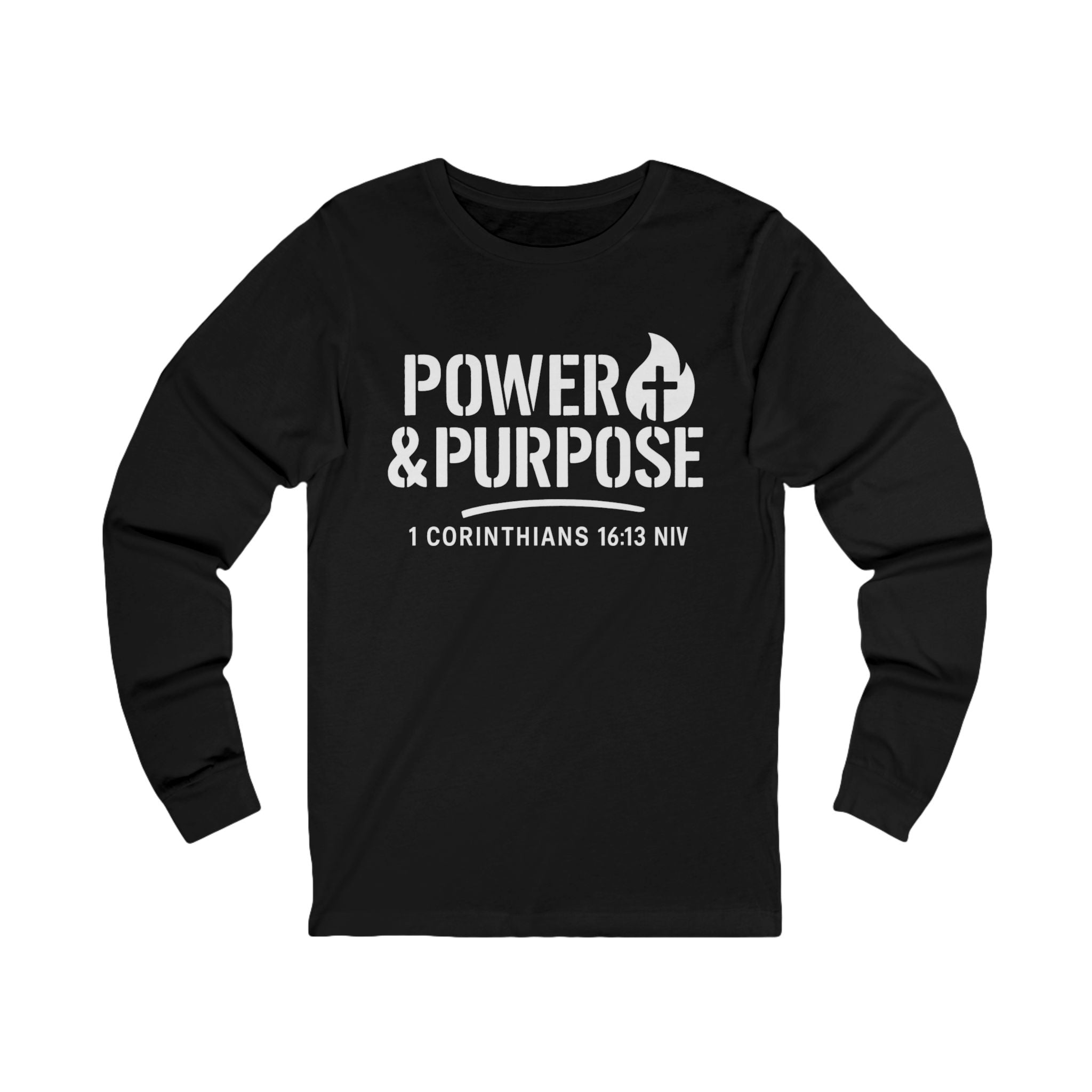 Power & Purpose Long Sleeve Tee — 1 Corinthians 16:13 Christian Shirt