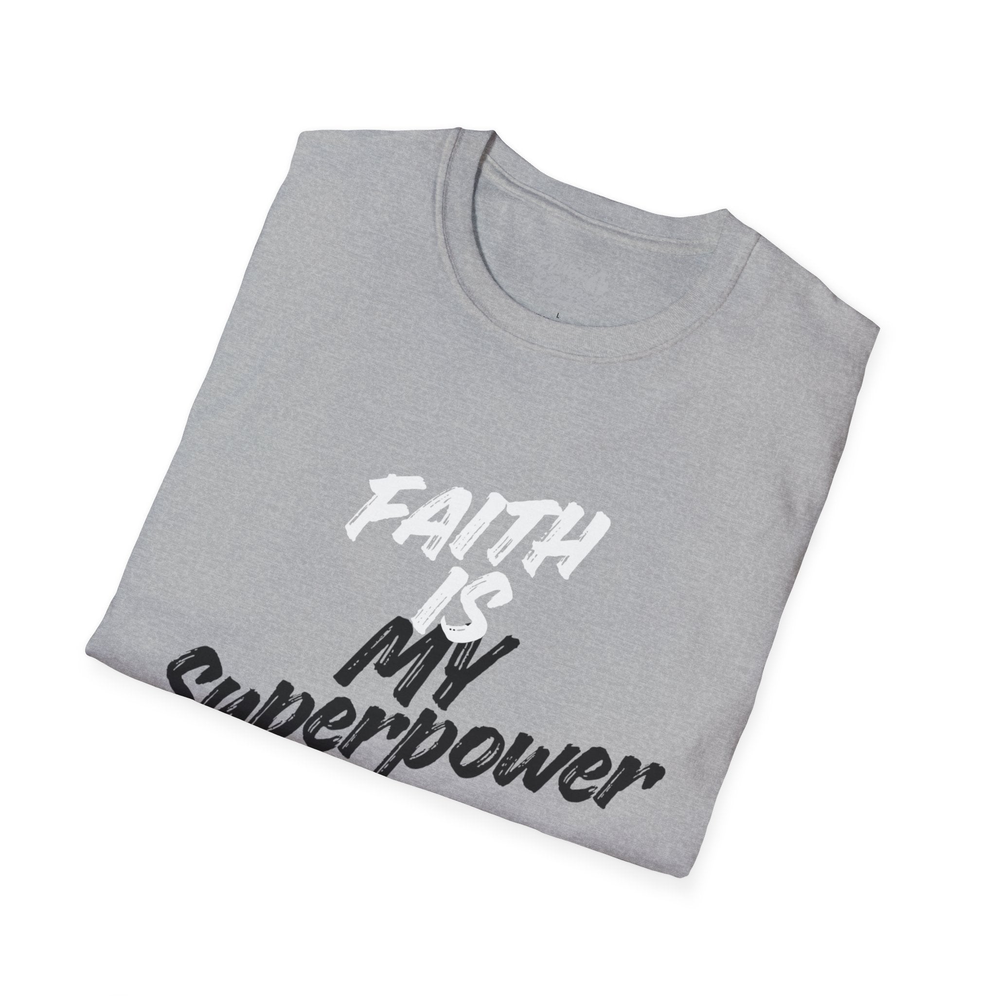 Faith Is My Superpower T-Shirt — Inspirational Christian Tee