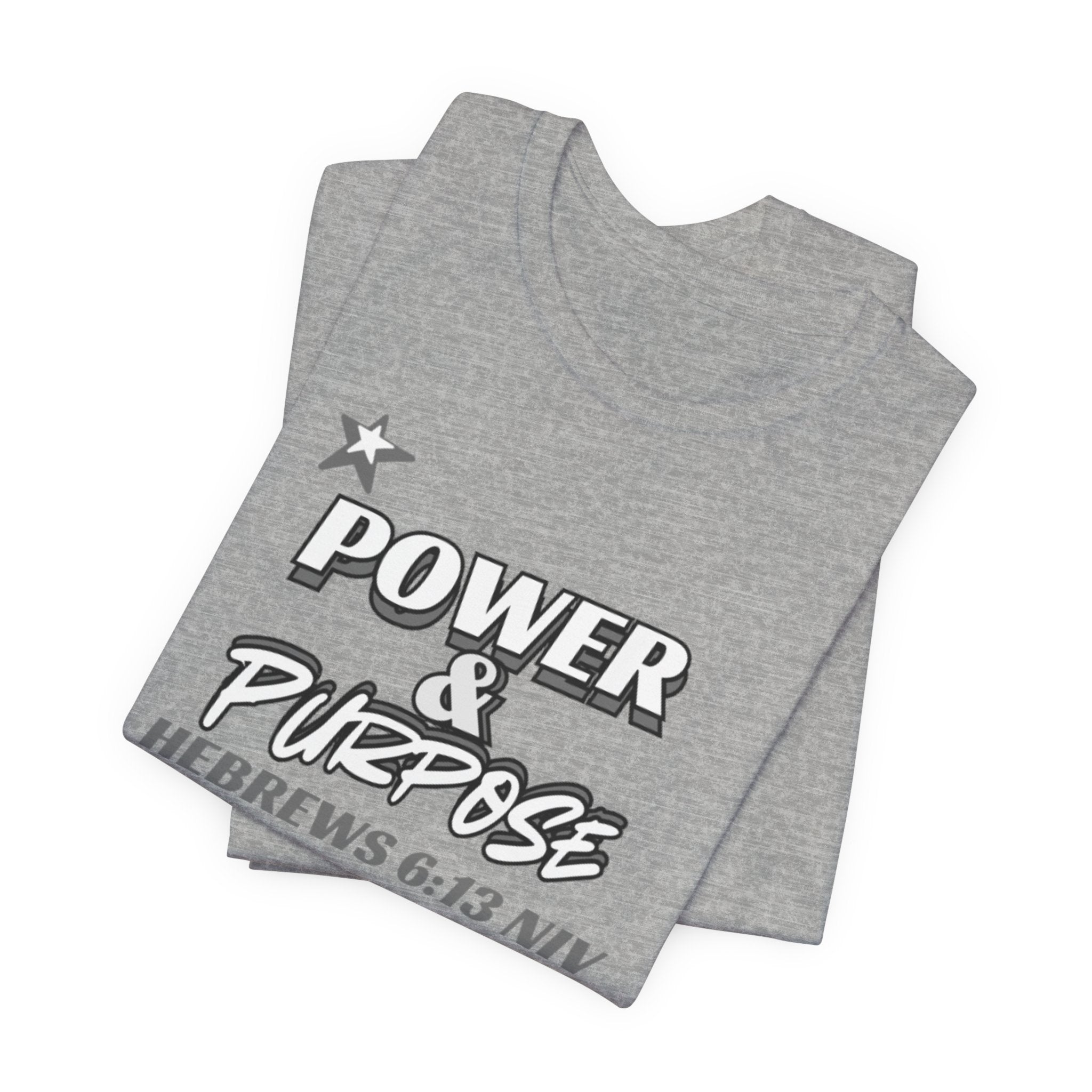 Power & Purpose Tee - Hebrews 6:13 Inspirational Christian T-Shirt