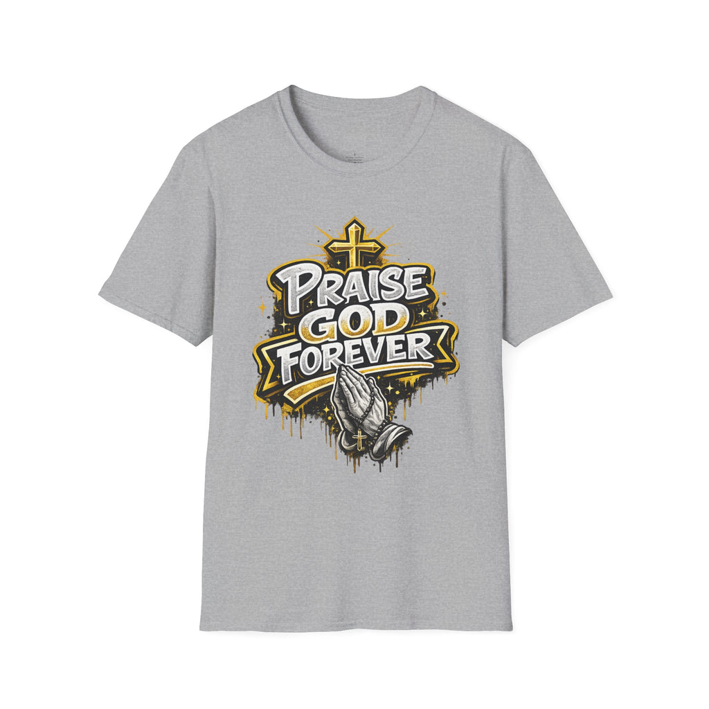 Praise God Forever T-Shirt — Christian Prayer Graphic Tee