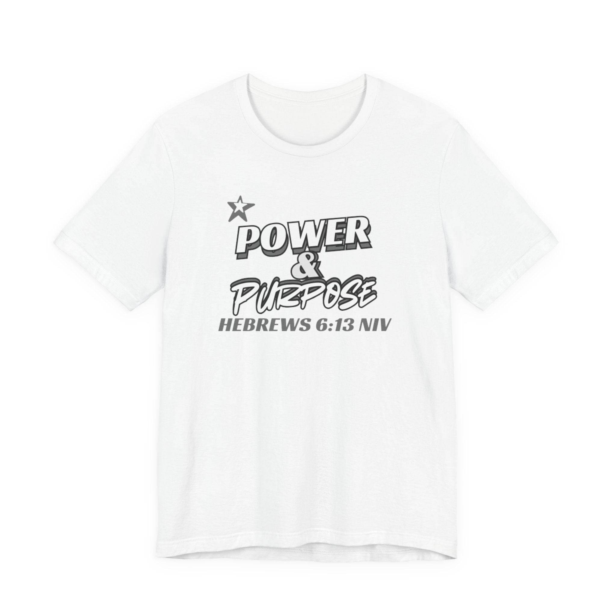 Power & Purpose Tee - Hebrews 6:13 Inspirational Christian T-Shirt