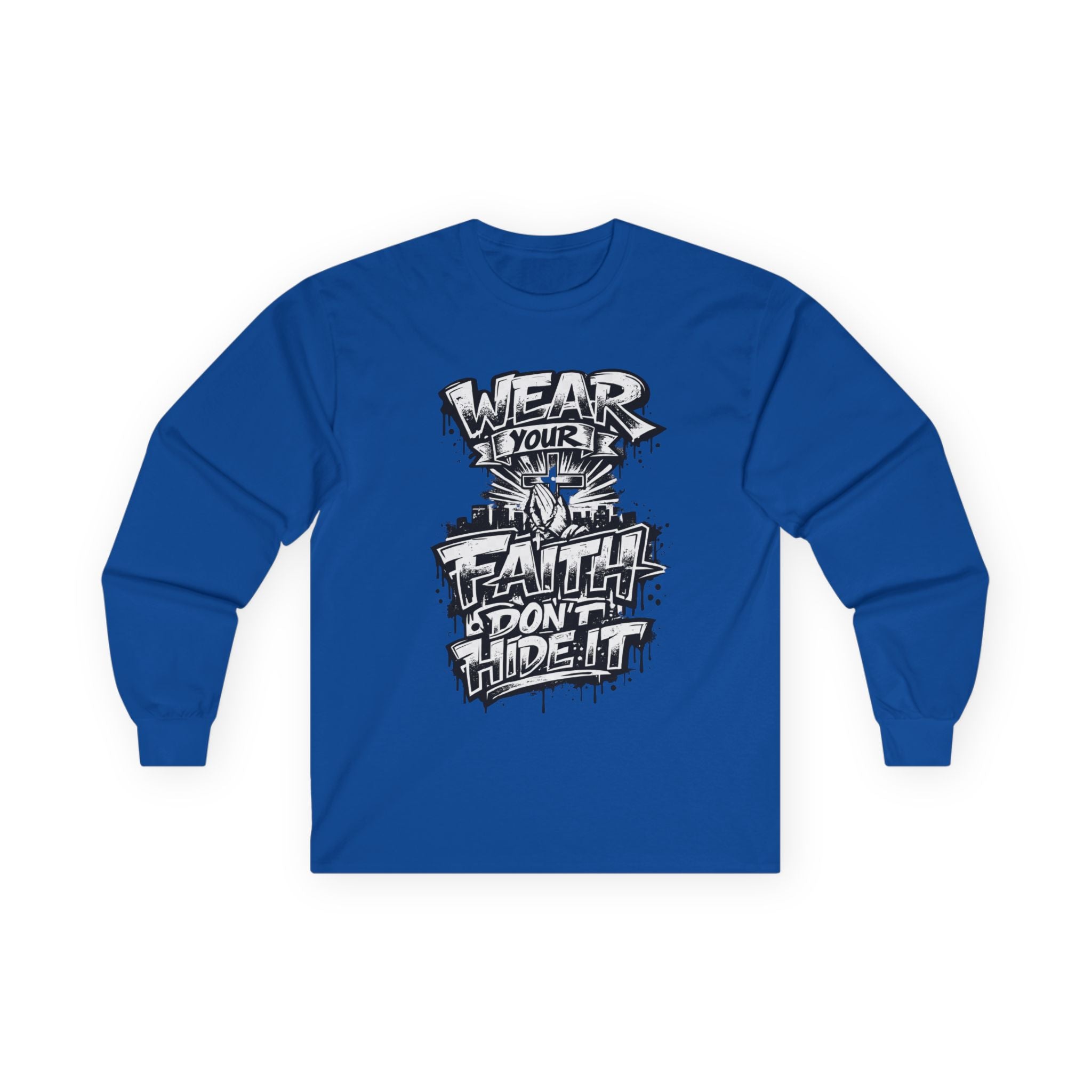 Long Sleeve Tee — 'Wear Your Faith, Don't Hide It' Graffiti Christian Shirt