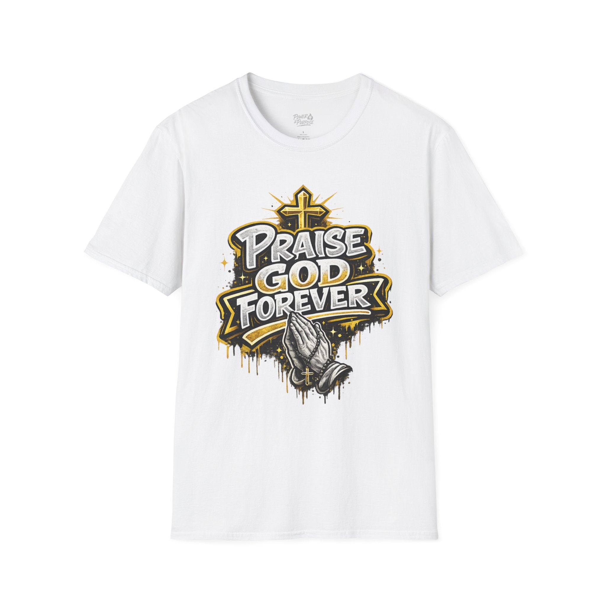Praise God Forever T-Shirt — Christian Prayer Graphic Tee