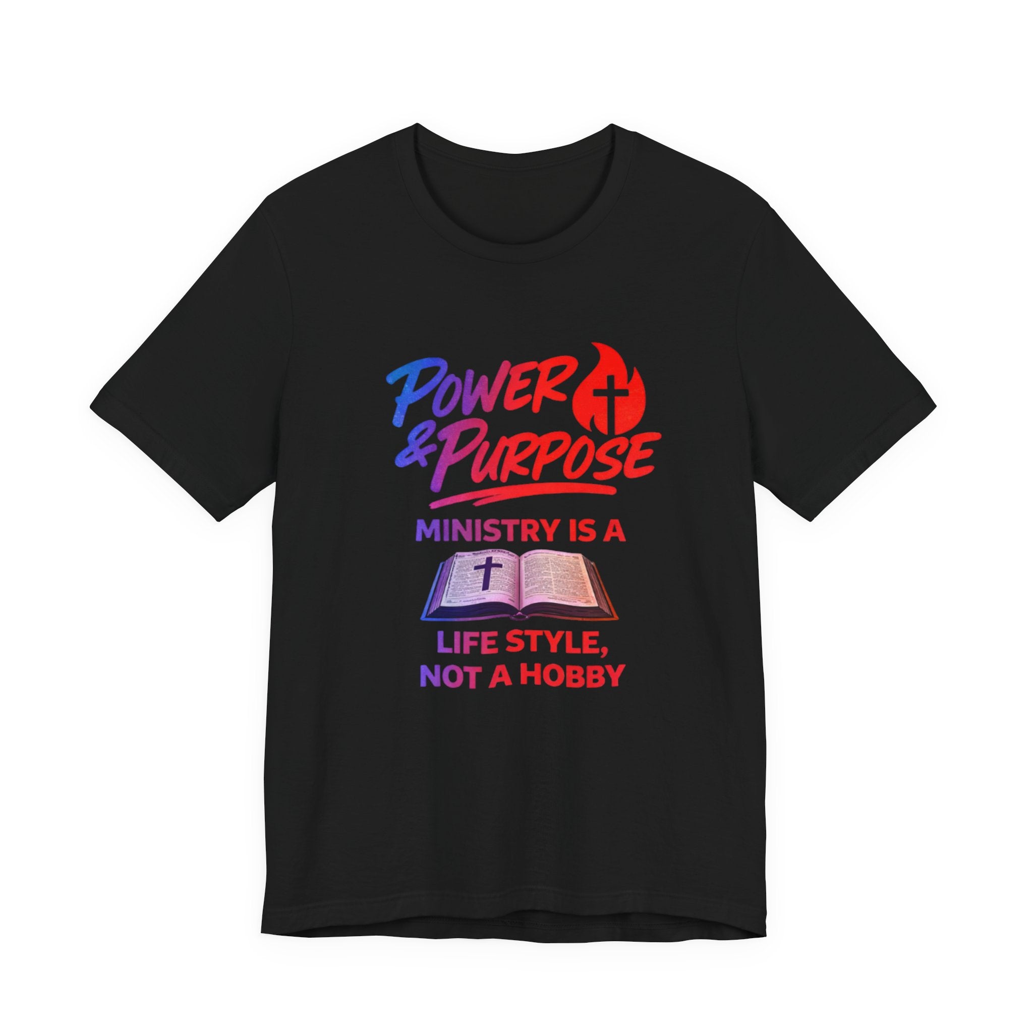 Power & Purpose Ministry Tee — "Ministry Is A Lifestyle, Not A Hobby" Christian T-Shirt