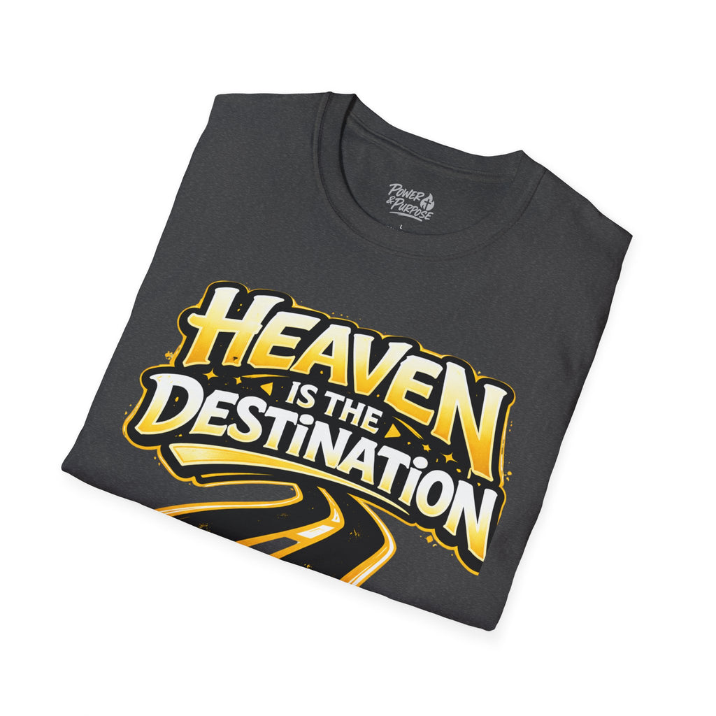 Heaven Is The Destination T-Shirt — Inspirational Christian Roadway Graphic Tee