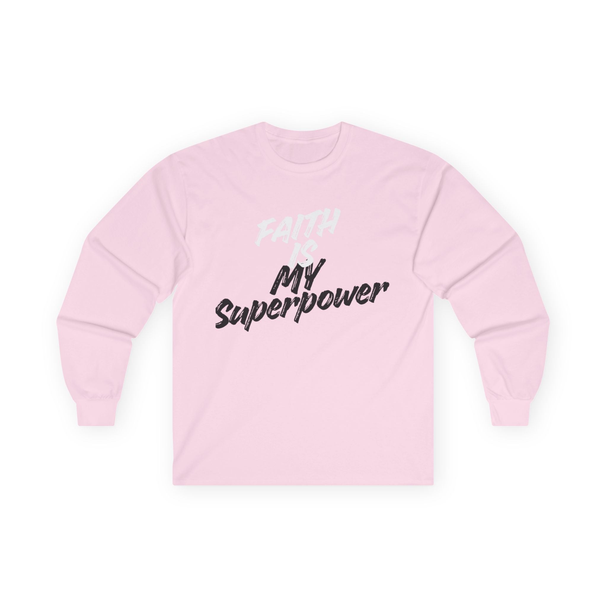 Faith Is My Superpower Long Sleeve Tee