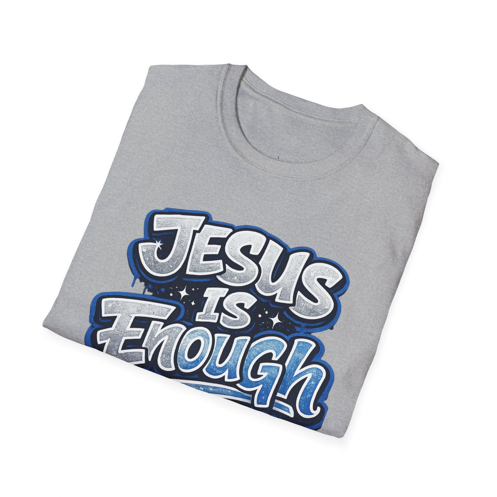 Jesus Is Enough T-Shirt — Christian Faith Graphic Tee