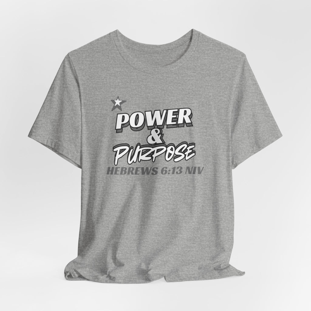 Power & Purpose Tee - Hebrews 6:13 Inspirational Christian T-Shirt