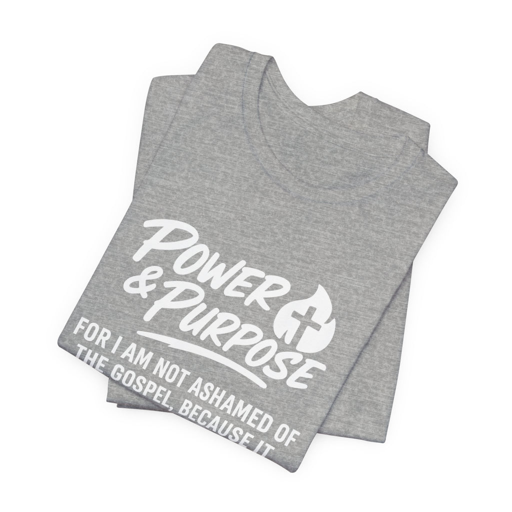 Power & Purpose -Romans 1:16 Short Sleeve Tee