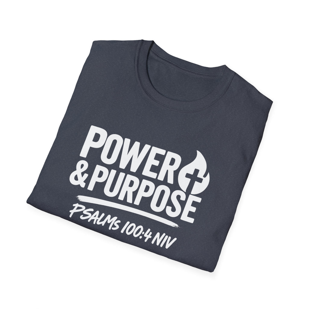 Power & Purpose T-Shirt – Psalm 118:100-4 NIV Christian Faith Tee