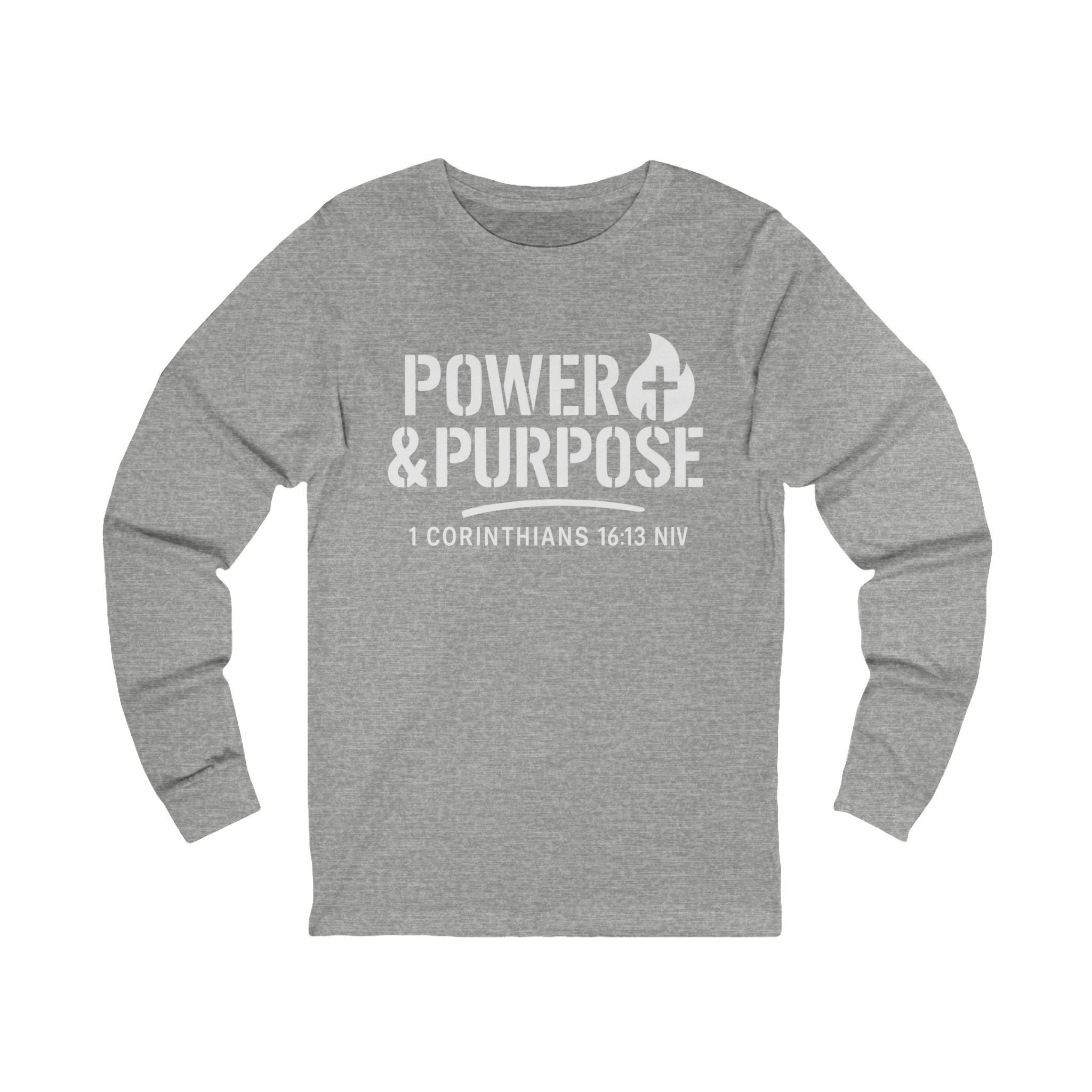 Power & Purpose Long Sleeve Tee — 1 Corinthians 16:13 Christian Shirt