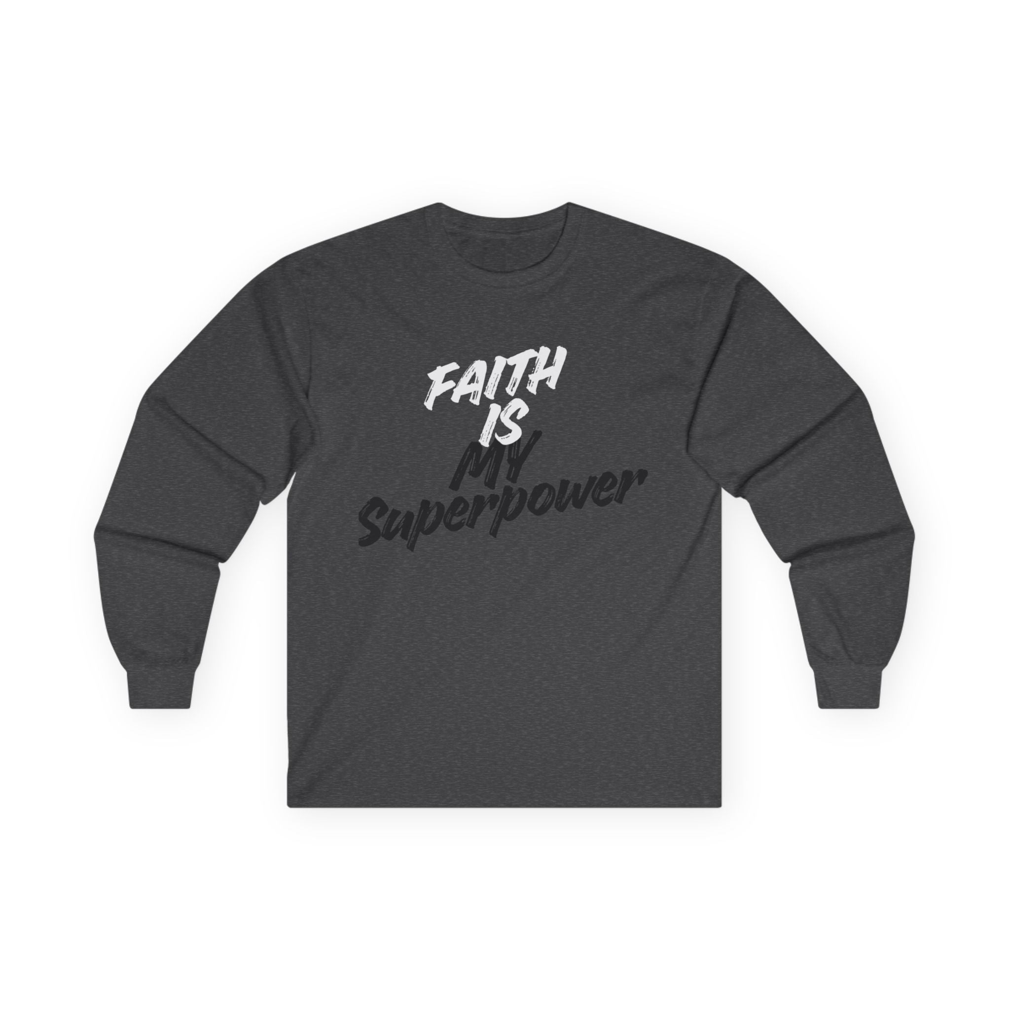 Faith Is My Superpower Long Sleeve Tee