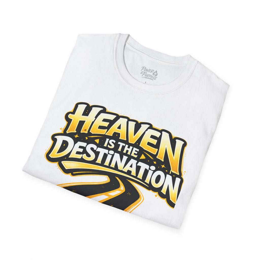 Heaven Is The Destination T-Shirt — Inspirational Christian Roadway Graphic Tee