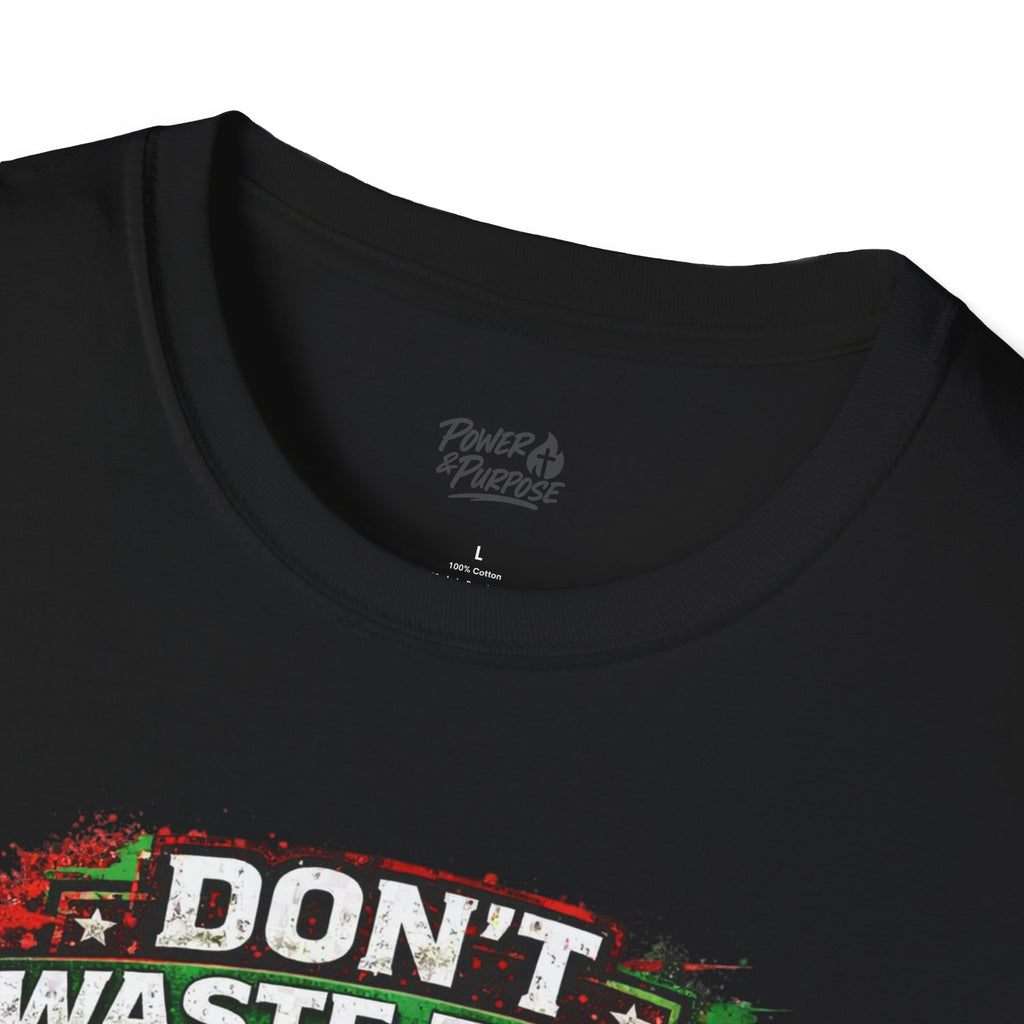 Profit-Minded T-Shirt — "Don't Waste Time, Don't Waste Money, Don't Waste Resources; Be Profitable"