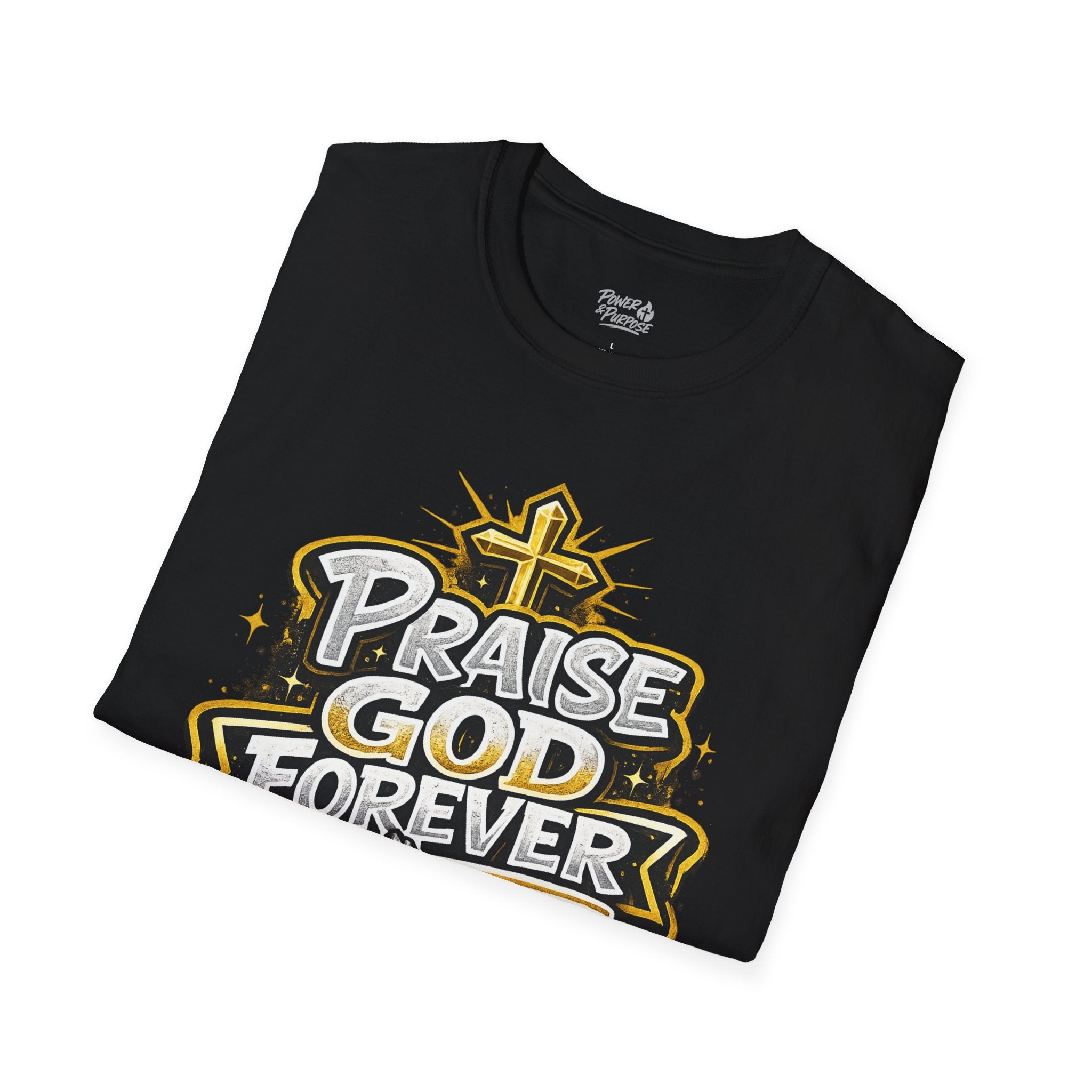 Praise God Forever T-Shirt — Christian Prayer Graphic Tee