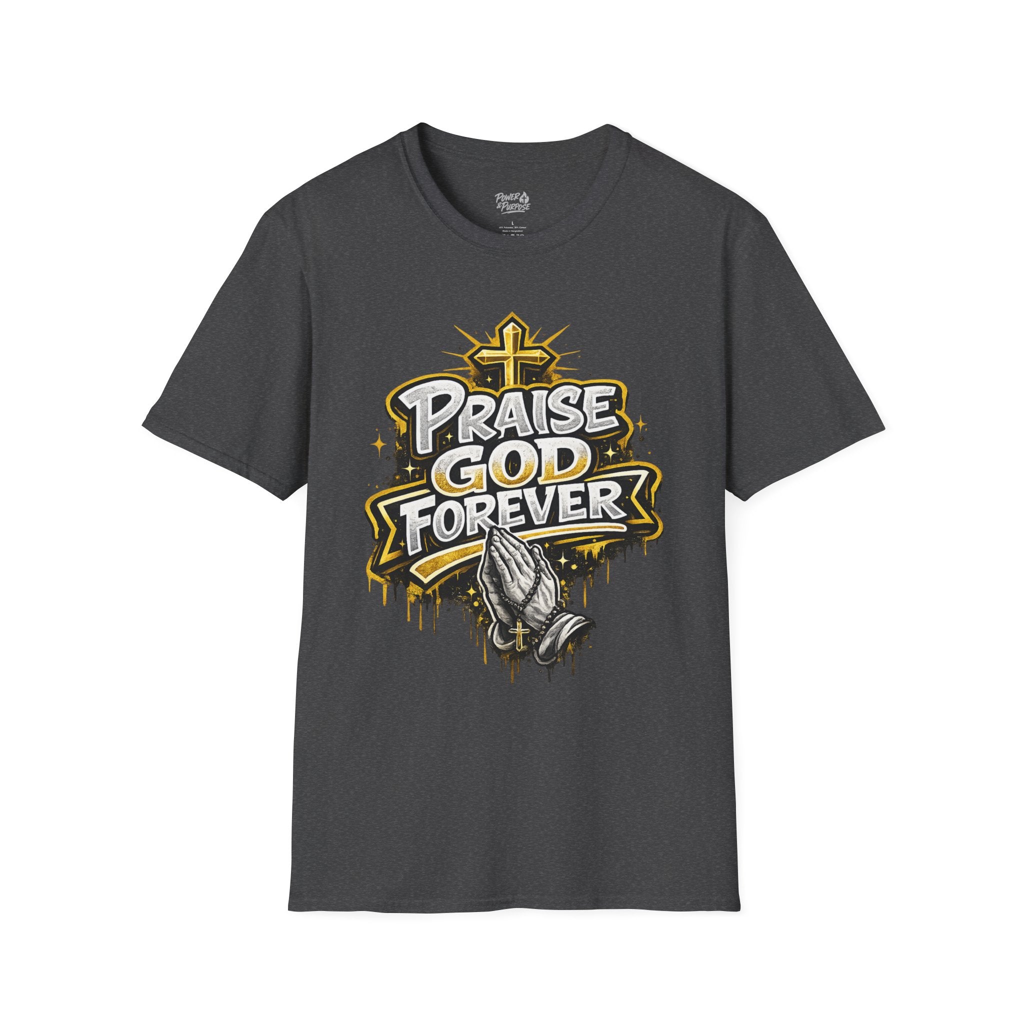 Praise God Forever T-Shirt — Christian Prayer Graphic Tee