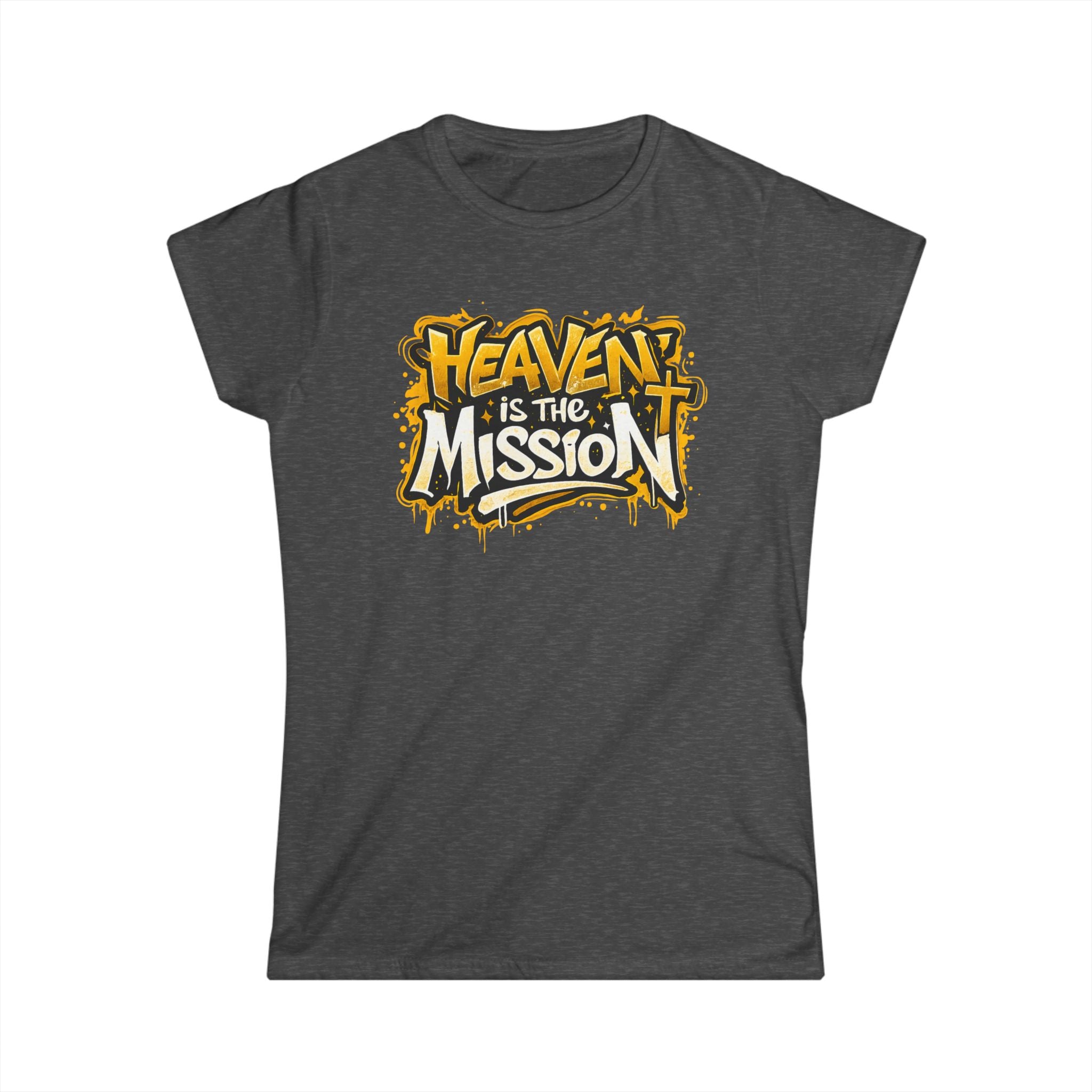 Women's Tee — "Heaven Is The Mission" Inspirational Christian Graphic Shirt