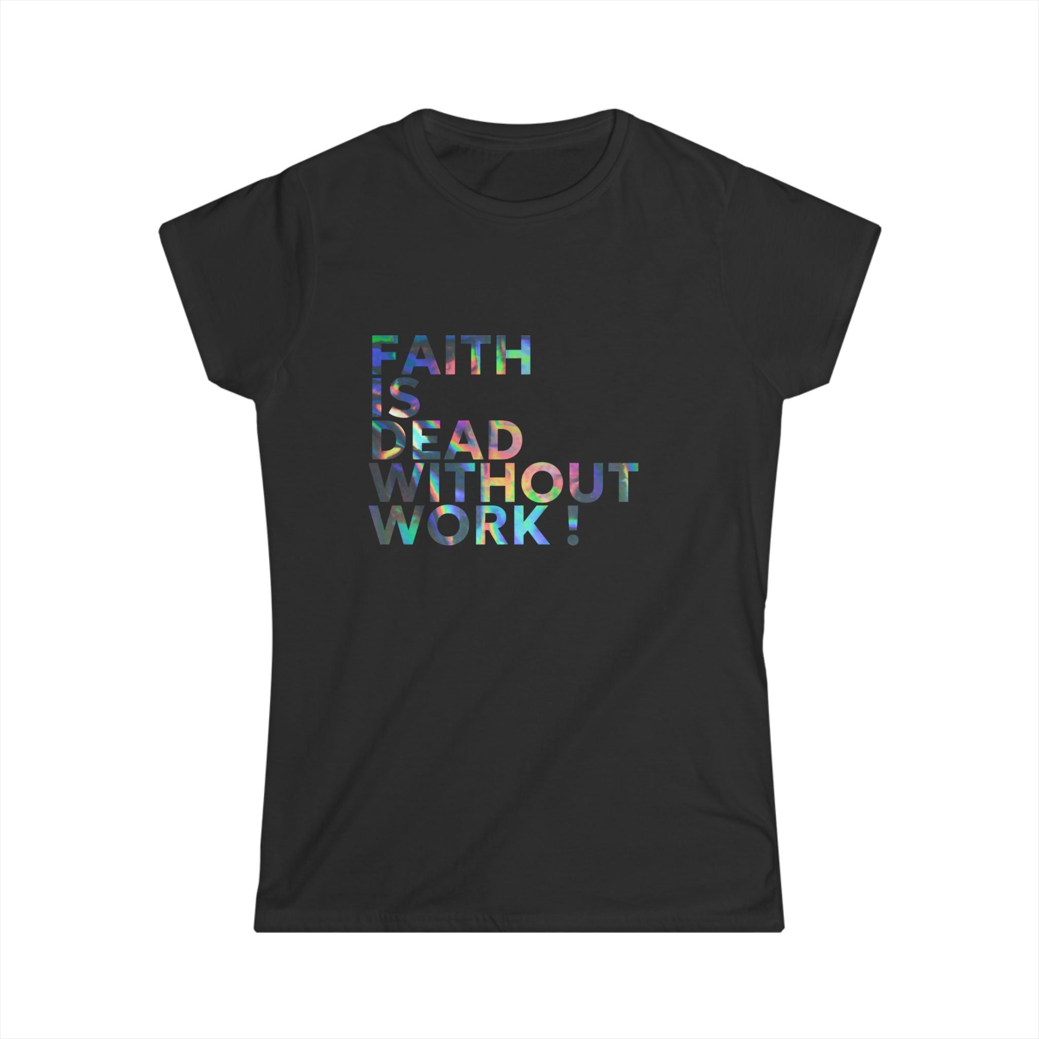 Faith Is Dead Without Work Tee — Inspirational Christian Women’s Graphic Shirt