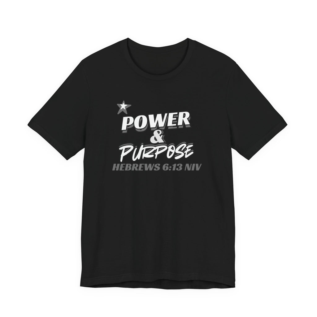 Power & Purpose Tee - Hebrews 6:13 Inspirational Christian T-Shirt